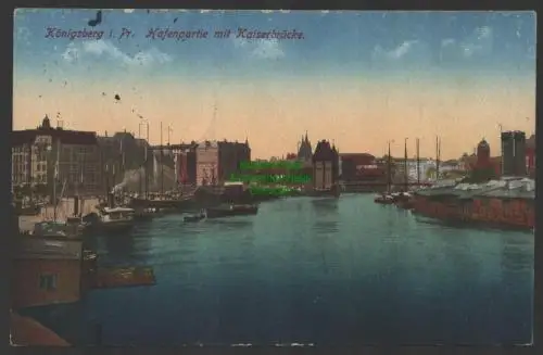 152021 AK Königsberg Opr. 1917 Hafenpartie mit Kaiserbrücke