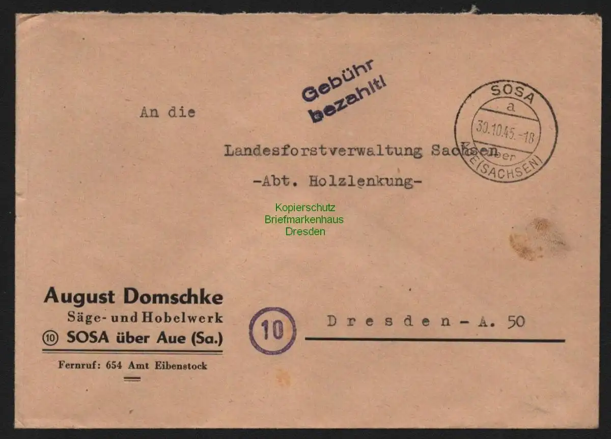B10367 Brief SBZ Gebühr bezahlt 1945 Sosa über Aue Sägewerk nach Dresden