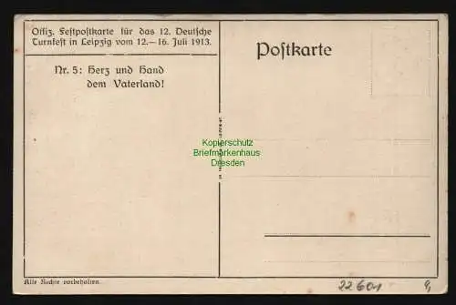 22601 AK Leipzig 12. Deutsches Turnfest 1913 Festpostkarte Herz und Hand dem