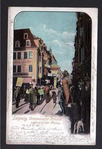 104935 AK Leipzig Grimmaische Strasse während der Messe Burgkeller 1903
