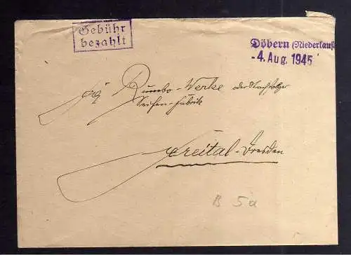 B3358 Brief SBZ Notstempel Döbern Niederlausitz 4. Aug. 1945 Gebühr bezahlt