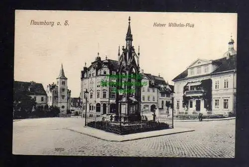 130734 AK Naumburg Saale 1915 Brunnen Kaiser Wilhelm Platz