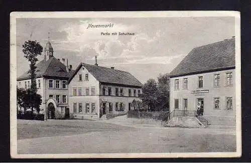 106317 AK Neuenmarkt 1912 partie mit Schulhaus Handlung Geschäft Metzgerei