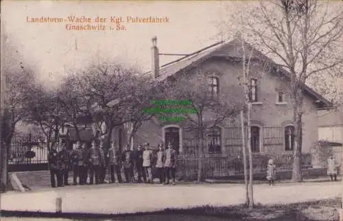 155566 AK Gnaschwitz i. Sa. 1931 Landsturm Wache der Kgl. Pulverfabrik