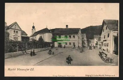 136732 AK Markt Wesenufer an der Donau O.Ö. Innviertel um 1910