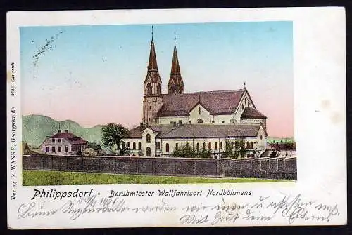 73601 AK Philippsdorf Berühmtester Wallfahrtsort Nordböhmens 1901
