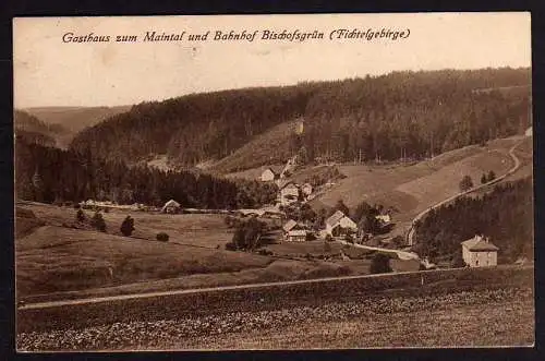 52699 AK Gasthaus zum Maintal und Bahnhof Bischofsgrün Fichtelgebirge 1928