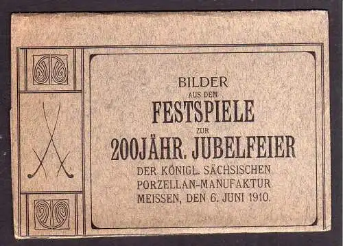 84092 4 AK Meißen Festspiele 1910 Porzellan Manufaktur