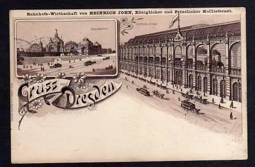 100846 Ansichtskarte Dresden Hauptbahnhof Litho 1898 Bahnhofs Wirtschaft Heinrich John Hofl