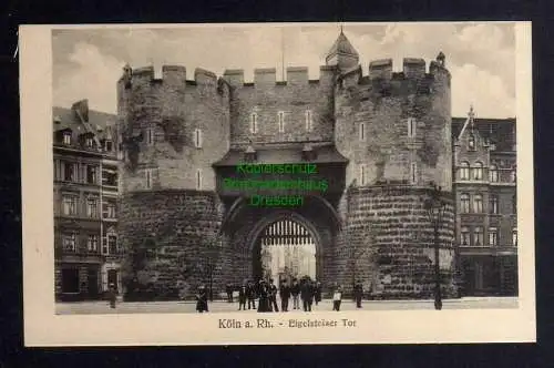 124723 AK Köln am Rhein Eigelsteiner Tor um 1920