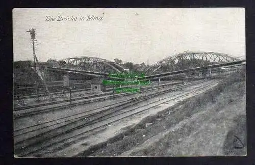 124380 AK Vilnius Wilna Wilno um 1915 zerstörte Eisenbahnbrücke Litauen