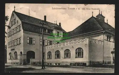 132944 Ansichtskarte Treuen Vogtl. Schützenhaus Inh. Arno Baumann 1909 Unterschriften