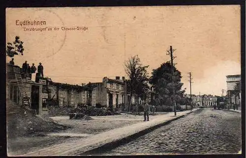 68064 Ansichtskarte Eydtkuhnen 1917 Feldpost Zerstörungen an der Chaussee Straße, gelaufen