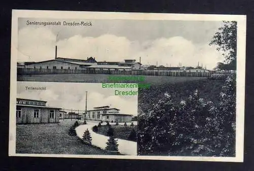 131626 AK Dresden Reick Sanierungsanstalt 1916 mit Briefstempel Feldpost