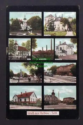 126342 Ansichtskarte Halbau Schlesien 1909 Bahnhof Buntweberei Kleinkinderschule Glashütten