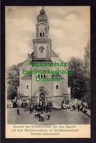 117663 Ansichtskarte Dresden Johannstadt Stadtkrankenhaus Kirche Waldhornisten