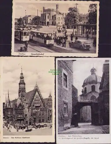 160174 3 AK Breslau Hauptbahnhof 1941 Breslau Rathaus Ostfront Fürstenkapelle
