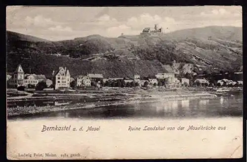44511 AK Bernkastel a. d. Mosel 1903 Ruine Landshut von der Moselbrücke aus