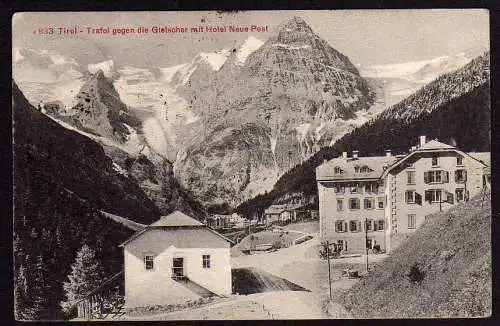 50015 Ansichtskarte Trafoi Tirol Hotel Neue Post 1922 Vinschgau