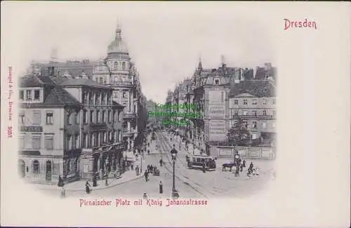 160718 AK Dresden um 1900 Pirnaischer Platz mit König Johannstrasse Stengel & Co