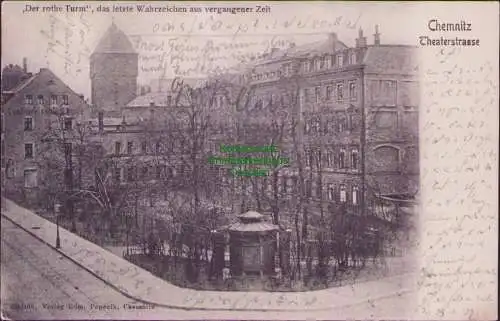 160691 AK Chemnitz 1903 Theaterstrasse Der rothe Turm das letzte Wahrzeichen