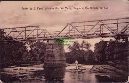 160481 AK Ponte da E. Ferro sobre o Rio Sta Maria Taquara Rio Grande do Sul 1914