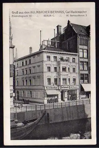 63408 Ansichtskarte Berlin um 1910 Kulmbacher Bierhaus Carl Rademacher Friedrichsgracht 50