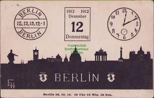 171237 AK Berlin 12. 12. 12. 12 Uhr 12 Min. 12 Sek. 1912 Datumsspielerei