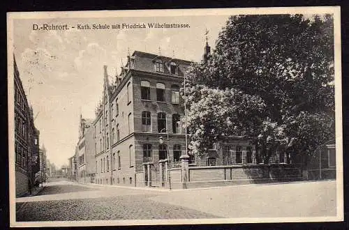 63192 AK Duisburg Ruhrort 1911 kath. Schule mit Friedrich Wilhelmstrasse