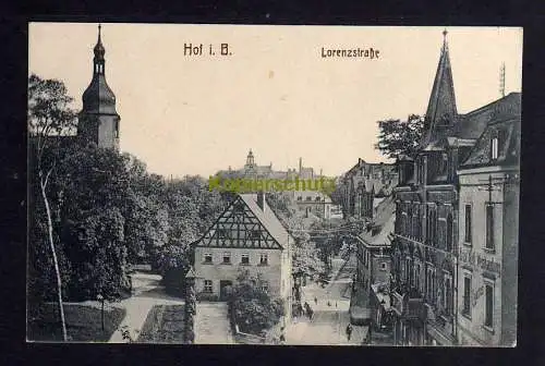 120245 AK Hof in Bayernum 1910 Lorenzstraße Weinhandlung Kirche Fachwerkhaus