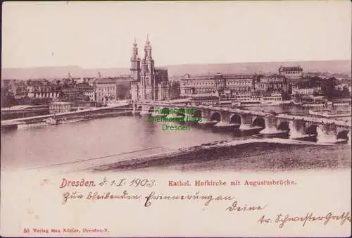 165180 AK Dresden 1903 Kathol. Hofkirche mit Augustusbrücke 50 Verlag Max Köhler