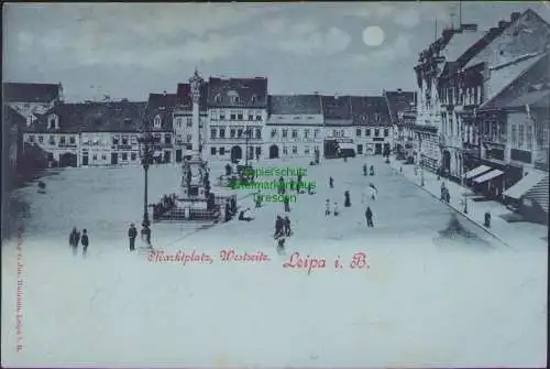 160815 AK  Leipa i. B. 1898 Marktplatz Westseite Mondscheinkarte