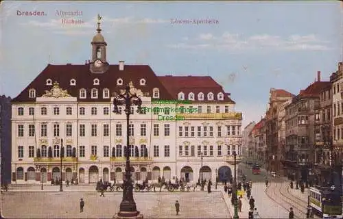 160984 AK Dresden um 1910 Altmarkt Rathaus Löwen-Apotheke