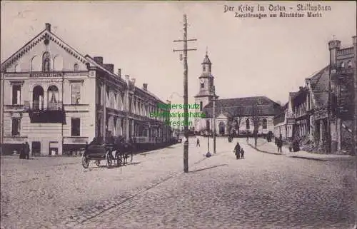 171954 AK Der Krieg im Osten Stallupönen Zerstörungen am Altstädter Markt 1918