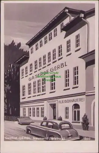 171596 AK FLEISCHHAUEREI Gasthof GERBL Neumarkt (Salzburg) um 1940