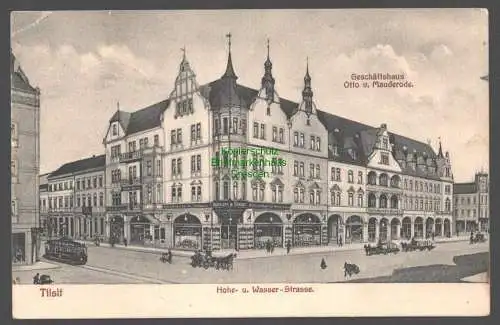 155487 AK Tilsit Ostpr. 1911 Hohe- u. Wasserstraße Geschäftshaus Otto v Mauerode