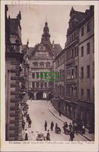 154579 AK Dresden Altstadt Blick durch die Schloßstraße 1918