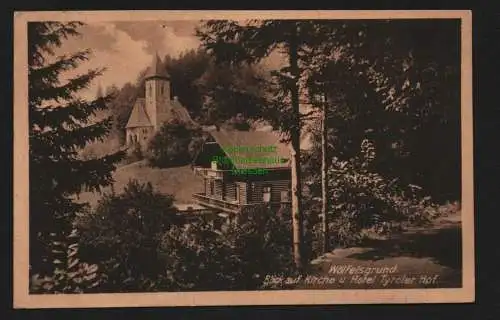 134869 AK Wölfelsgrund Grafschaft Glatz Kirche Hotel Tyroler Hof 1922