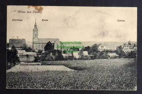 131887 AK Etzdorf 1921 Pfarrhaus Kirche Schulen