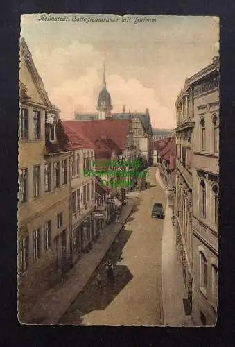 127713 AK Helmstedt Collegienstrasse mit Juleum um 1920