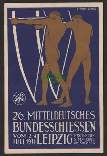 154352 Ansichtskarte Leipzig 1911 26. Mitteldeutsches Bundesschiessen Top Qualität Feldpost