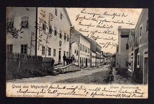 104458 Ansichtskarte Wegscheid Untere Marktstrasse 1906