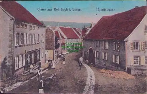 161251 AK Gruss aus Rohrbach i. Lothr. um 1917 Hauptstrasse Zensur