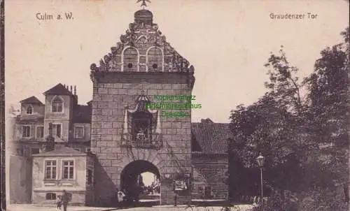 153848 Ansichtskarte Kulm a. W. Culm 1917 Graudenzer Tor