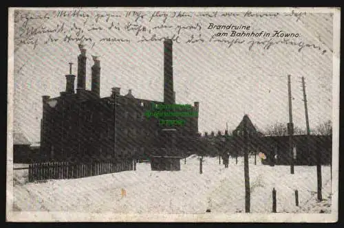 148223 Ansichtskarte Kaunas Kowno Litauen 1918 Feldpost Brandruine am Bahnhof