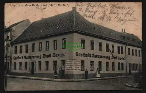 148216 Ansichtskarte Torgau Gasthof  Ausspannung Stadt Berlin Feldpost 1914