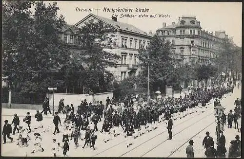 23287 AK Dresden Königsbrücker Strasse Die Schützen ziehn auf Wache Hotel  Ecke