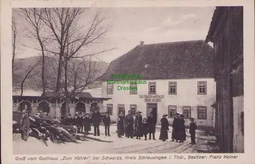 170345 AK Gasthaus zum Köhler bei Schwarza Kr. Schleusingen i. Thür 1922 Keiner