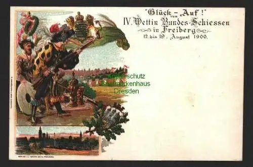 146568 Ansichtskarte Freiberg 1900 IV. Wettin Bundesschiessen Glück Auf Sachsen Festgewand