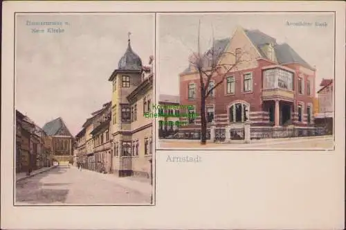 157119 Ansichtskarte Arnstadt um 1900 Zimmerstrasse Neue Kirche Arnstädter Bank